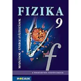 Dr. Halász Tibor: Fizika 9. Mozgások - Energiaváltozások