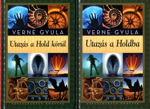 Verne Gyula: Utazás a Holdba - Utazás a Hold körül
