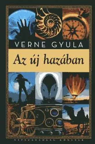 Verne Gyula: Az új hazában