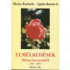 Slavko Barbaric; Ljubo Kurtovic: Elmélkedések Mária üzeneteiről (2000-2003)