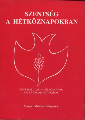 Szentség a hétköznapokban