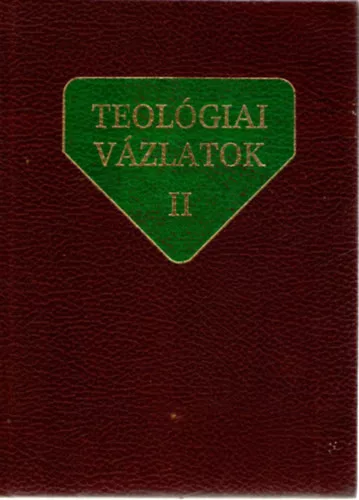 Alszeghy-Nagy-Szabó-Weissmahr: Teológiai vázlatok II.