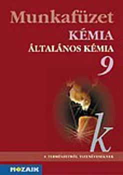 Horváth B.; Kedves Éva; Péntek L.: Kémia 9. - Általános kémia munkafüzet