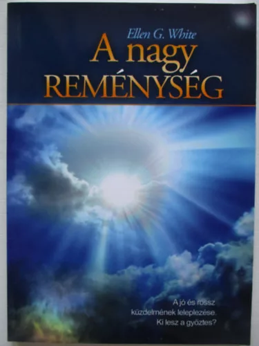 Ellen G White: A nagy reménység