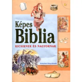 Soós Judit: Képes Biblia kicsiknek és nagyoknak