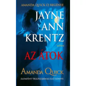  Amanda Quick: Az átok - Amanda Quick Álomfény-trilógiájának első könyve