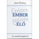 John Powell: Egészen ember, egészen élő