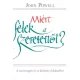 John Powell: Miért félek a szeretettől?