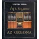 Lehotka Gábor: Az én hangszerem: Az orgona