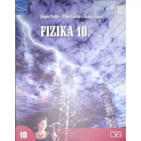 Dégen Csaba - Póda László - Urbán János: Fizika 10.