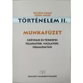   Pálinkás Mihály; Száray Miklós: Történelem II. Munkafüzet - 13263/M
