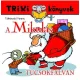 Tóthárpád Ferenc: A Mikulás Tücsökfalván - Trixi könyvek