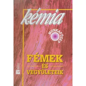   J. Balázs Katalin: Kémia munkafüzet III. - Fémek és vegyületeik