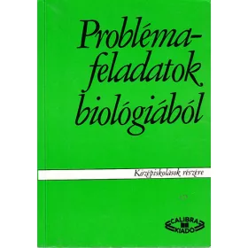   Dr Fazekas György Dr Szerényi Gábor: Problémafeladatok biológiából