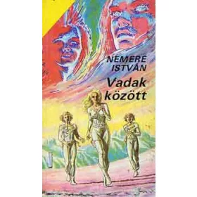 Nemere István: Vadak között
