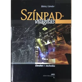   Böröcz Sándor: Színpadvilágítás (Elmélet és technika)