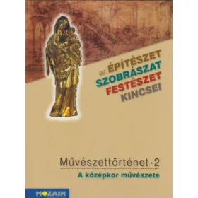   Falcione Sarolta: Művészettörténet 2 - A középkor művészete