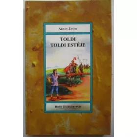 Arany János: Toldi - Toldi estéje