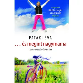Pataki Éva: ...és megint nagymama