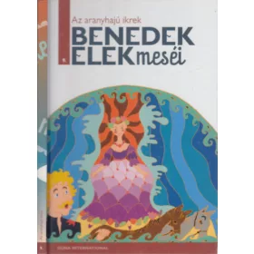 Benedek Elek: Az aranyhajú ikrek (Benedek Elek meséi 9.)