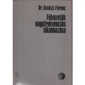   Dr. Kovács Ferenc: Félvezetők nagyfrekvenciás alkalmazása