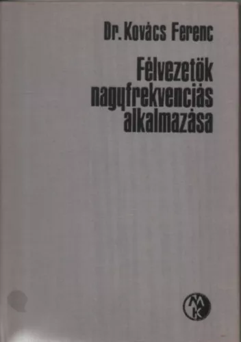 Dr. Kovács Ferenc: Félvezetők nagyfrekvenciás alkalmazása