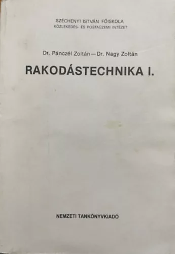 Dr. Pánczél Zoltán; Dr. Nagy Zoltán: Rakodástechnika I.
