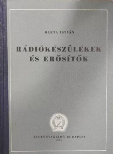 Dr. Barta István: Rádiókészülékek és erősítők