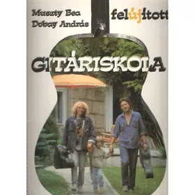 Muszty Bea- Dobay András: Felújított gitáriskola
