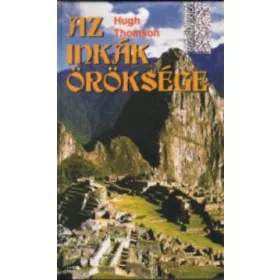 Hugh Thomson: Az inkák öröksége