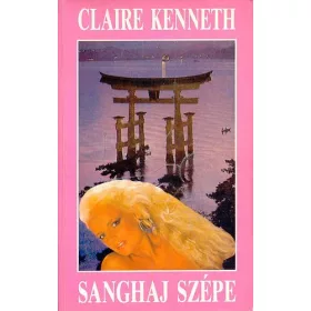 Claire Kenneth: Sanghaj szépe