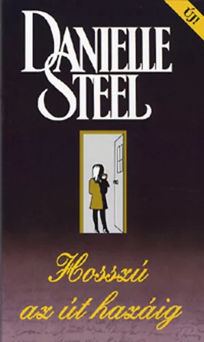 Danielle Steel: Hosszú az út hazáig