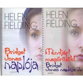   Helen Fielding: Bridget Jones naplója + Bridget Jones naplója 2. - Mindjárt megőrülök (2 kötet)
