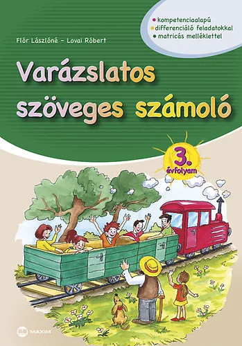 Lovai Róbert, Flór Lászlóné: Varázslatos szöveges számoló 3. évfolyam