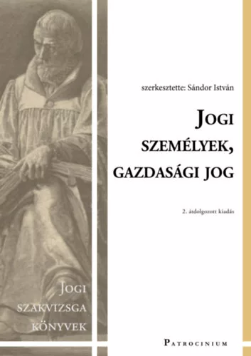 Sándor István (szerk.): Jogi személyek, gazdasági jog – jogi szakvizsga felkészítő kötet