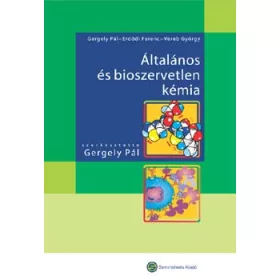   Gergely Pál-Erdődi Ferenc: Általános és bioszervetlen kémia