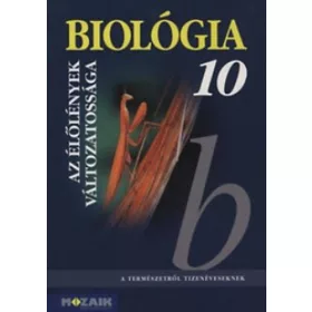 Gál Béla: Biológia 10. - Az élőlények változatossága