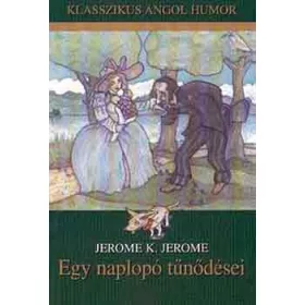 Jerome K. Jerome: Egy naplopó tűnődései