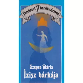 Szepes Mária: Ízisz bárkája