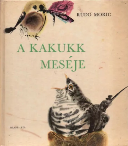 Rudo Moric: A kakukk meséje