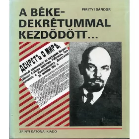 Pirityi Sándor: a békedekrétummal kezdődött...