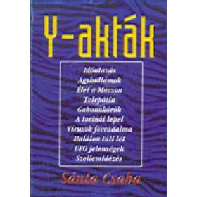   Sánta Csaba: Y-akták - Filozófiai és határtudományos gondolatrajzok az ezredforduló elé
