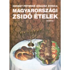   Herbst Péterné-Krausz Zorica: Magyarországi zsidó ételek