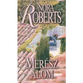 J. D. Robb (Nora Roberts): Merész álom
