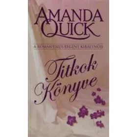 Amanda Quick: Titkok könyve