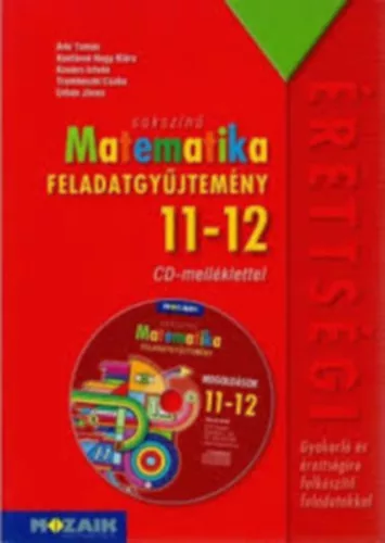 Árki Tamás,Kontárné Nagy Klára,Kovács István,Trembeczki Csaba,Urbán János: Sokszínű Matematika feladatgyűjtemény 11-12.