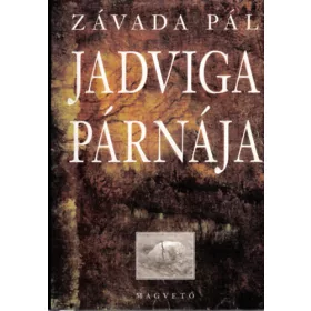 Závada Pál: Jadviga párnája