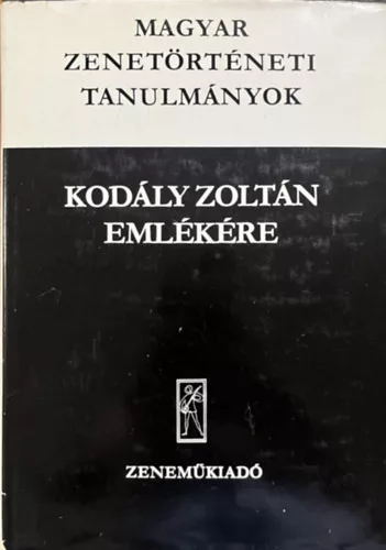 Bónis Ferenc (szerk.): Magyar zenetörténeti tanulmányok Kodály Zoltán emlékére