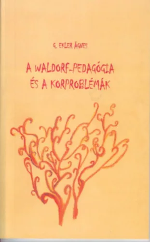 G. Ekler Ágnes: A Waldorf-pedagógia és a korproblémák