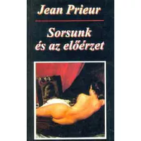 Jean Prieur: Sorsunk és az előérzet